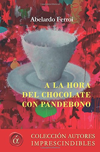 Imagen de archivo de A la hora del chocolate con pandebono a la venta por Moshu Books