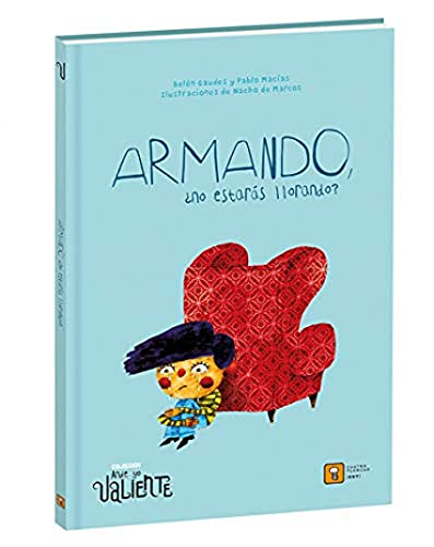 Imagen de archivo de ARMANDO, NO ESTARS LLORANDO? a la venta por Agapea Libros