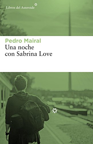 9788417007386: Una noche con Sabrina Love: 198 (LIBROS DEL ASTEROIDE)