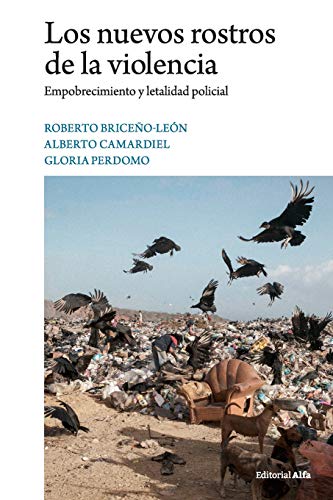 Imagen de archivo de Los nuevos rostros de la violencia: Empobrecimiento y letalidad policial (Spanish Edition) a la venta por GF Books, Inc.