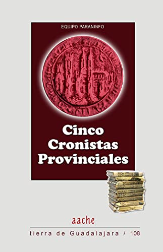 9788417022815: Cinco cronistas provinciales