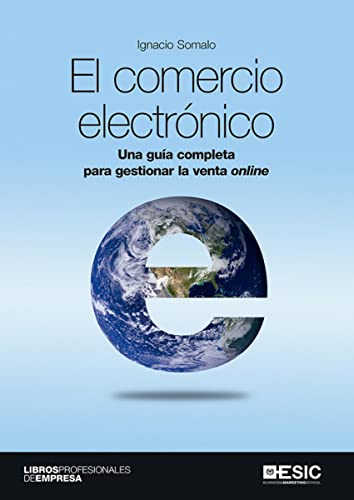 Stock image for COMERCIO ELECTRONICO. UNA GUIA COMPLETA PARA GESTIONAR LA VENTA ONLINE for sale by AG Library