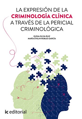 Beispielbild fr LA EXPRESION DE LA CRIMINOLOGIA CLINICA A TRAVES DE LA PERICIAL CRIMINOLOGICA zum Verkauf von KALAMO LIBROS, S.L.