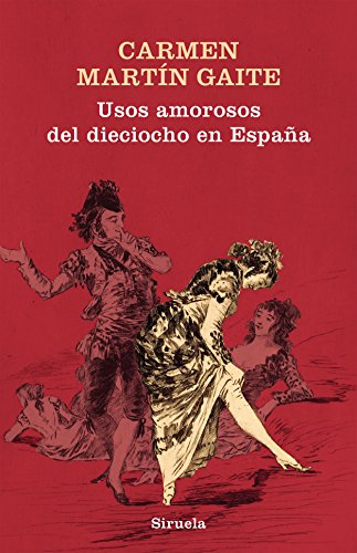 9788417041373: Usos amorosos del dieciocho en Espaa: 352 (Libros del Tiempo)