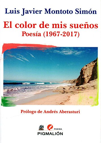 Beispielbild fr COLOR DE MIS SUEOS. POESIA 1967-2017 zum Verkauf von AG Library