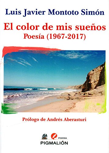 Imagen de archivo de COLOR DE MIS SUEOS. POESIA 1967-2017 a la venta por AG Library