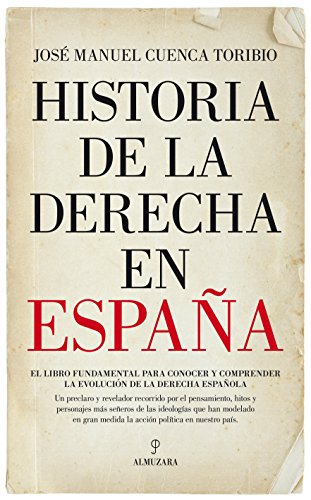 Imagen de archivo de Historia de la Derecha en Espaa (Historia de las dinmicas sociales, culturales y polticas) a la venta por Libreria Castrillo