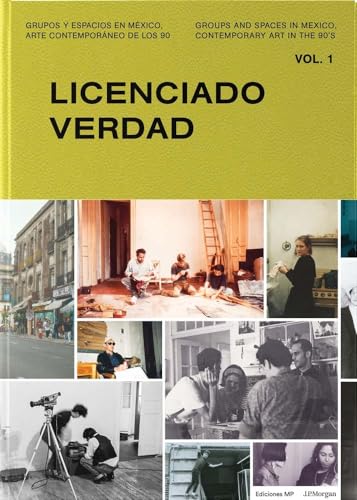 Beispielbild fr Groups and Spaces in Mexico, Contemporary Art of the 90s: Vol. 1: Licenciado Verdad zum Verkauf von GF Books, Inc.