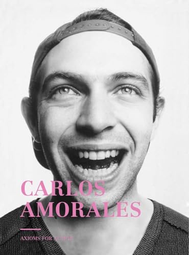 Stock image for Carlos Amorales: Axioms for Action (Paperback) for sale by AussieBookSeller
