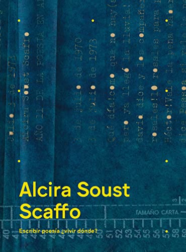 Stock image for Alcira Soust Scaffo. Escribir poesa vivir dnde? for sale by Libros nicos