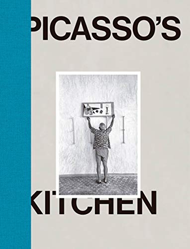 Beispielbild fr Pablo Picasso: Picasso's Kitchen zum Verkauf von Wonder Book