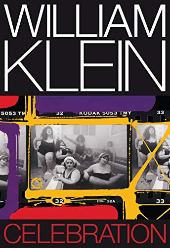 Stock image for William Klein: Celebration (Libros de Autor) for sale by Russell Books