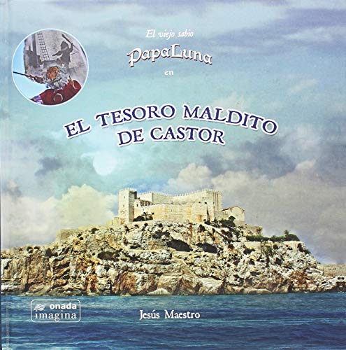 Beispielbild fr EL VIEJO SABIO PAPA LUNA EN EL TESORO MALDITO DEL CASTOR zum Verkauf von KALAMO LIBROS, S.L.