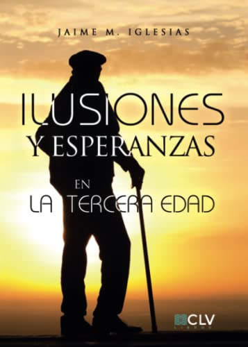 Beispielbild fr Ilusiones y Esperanzas en la tercera edad zum Verkauf von AG Library
