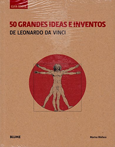 Imagen de archivo de Gua Breve. 50 grandes ideas e inventos de Leonardo Da Vinci (Rstica) a la venta por Agapea Libros