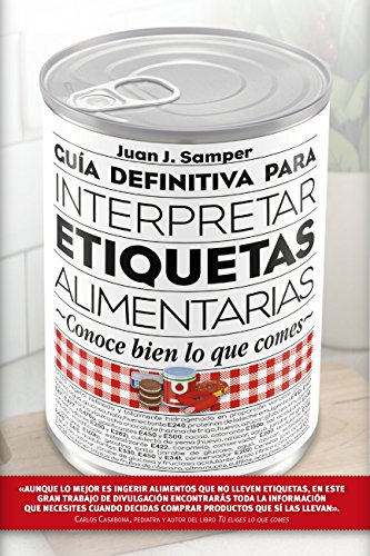Beispielbild fr Gua definitiva para interpretar las etiquetas de los alimentos zum Verkauf von Agapea Libros