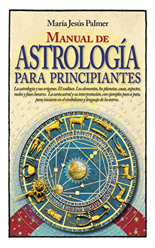 Imagen de archivo de Manual de astrologa para principiantes (Spanish Edition) a la venta por Friends of  Pima County Public Library