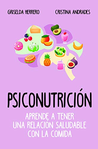 Beispielbild fr Psiconutrici n / Psiconutrition: Aprende a tener una relaci n saludable con la comida / Learn to Have a Good Relationship With Food zum Verkauf von WorldofBooks