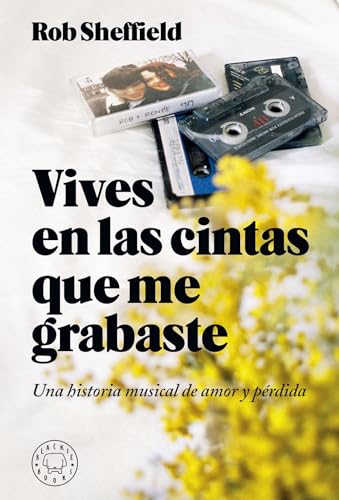 9788417059620: Vives en las cintas que me grabaste: Una historia de amor y prdida