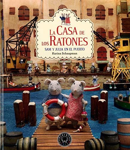 Imagen de archivo de La casa de los ratones, volumen 4: Sam y Julia en el puerto a la venta por Agapea Libros