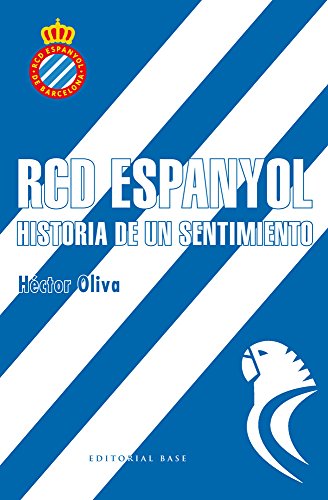 Imagen de archivo de RCD ESPANYOL: Historia de un sentimiento a la venta por KALAMO LIBROS, S.L.