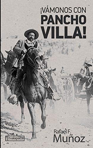 Beispielbild fr VAMONOS CON PANCHO VILLA! zum Verkauf von KALAMO LIBROS, S.L.