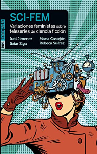 Imagen de archivo de Sci-fem . Variaciones Feministas sobre Teleseries de Ciencia Ficcin a la venta por Hamelyn