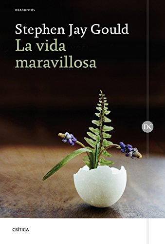 9788417067687: La vida maravillosa: Burgess Shale y la naturaleza de la historia (Drakontos)