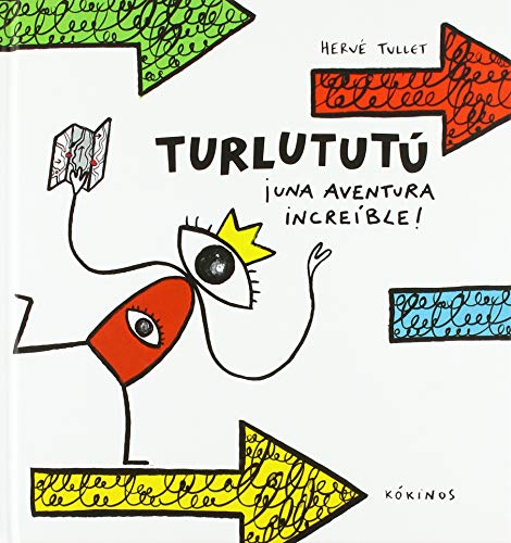 Turlututú ¡una aventura increíble!: Tullet, Hervé