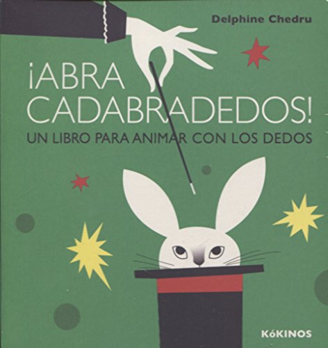 Imagen de archivo de ABRACADABRADEDOS! UN LIBRO PARA NIMAR CON LOS DEDOS a la venta por KALAMO LIBROS, S.L.