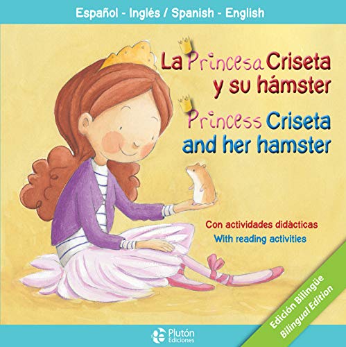 Imagen de archivo de La princesa criseta y su hmster/Princess criseta and her hamster (PLUTON KIDS, Band 1) a la venta por medimops