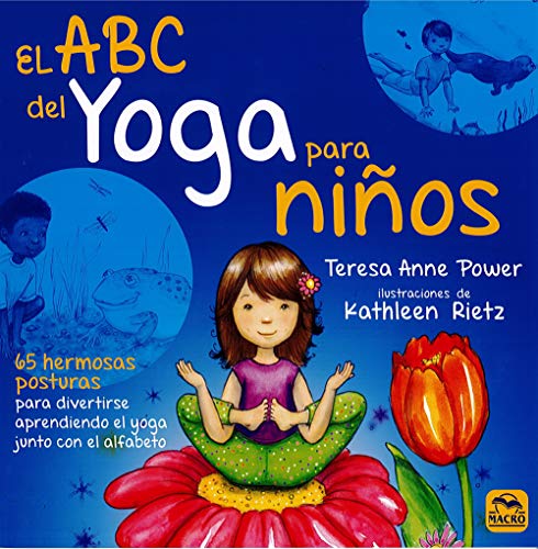 9788417080013: ABC del yoga para nios, El. 65 hermosas posturas para divertirse aprendiendo el (Macro Junior)
