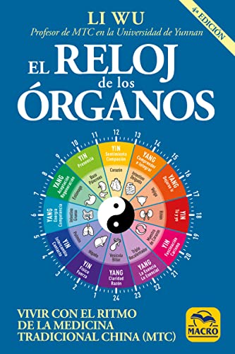 Stock image for EL RELOJ DE LOS ORGANOS. VIVIR CON EL RITMO DE LA MEDICINA TRADICIONAL CHINA (MTC) for sale by KALAMO LIBROS, S.L.