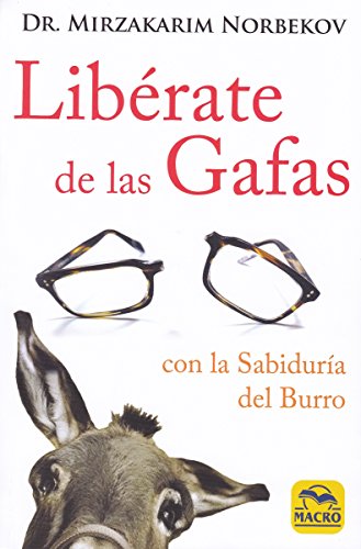 Beispielbild fr Librate de las gafas : gracias al mtodo de la sabidura del burro (Nueva Sabidura, Band 5) zum Verkauf von medimops
