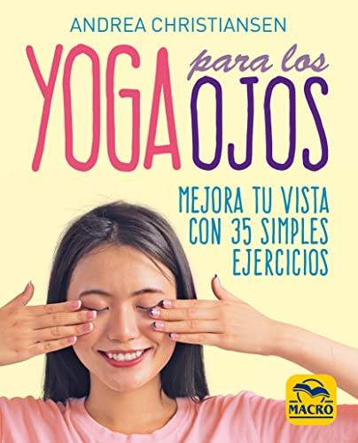 Beispielbild fr Yoga para los ojos: Mejora tu vista con 35 simples ejercicios zum Verkauf von medimops