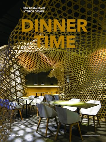Stock image for Dinner Time: New Restaurant Interior Design for sale by WorldofBooks