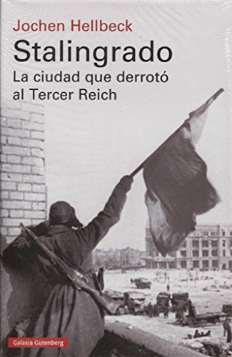 Stock image for STALINGRADO: LA CIUDAD QUE DERROT AL TERCER REICH for sale by KALAMO LIBROS, S.L.