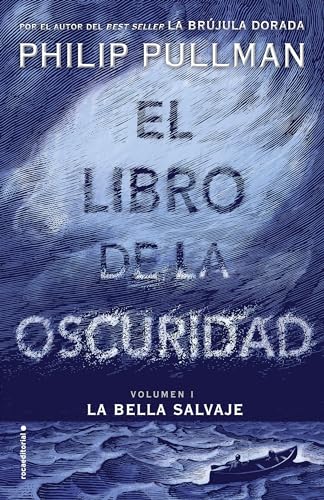 Beispielbild fr La bella salvaje / La Belle Sauvage (EL LIBRO DE LA OSCURIDAD / THE BOOK OF DUST) (Spanish Edition) zum Verkauf von Ergodebooks