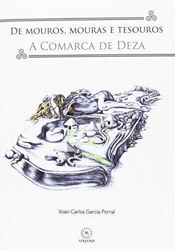 Stock image for De mouros, mouras e tesouros. A Comarca de Deza for sale by AG Library
