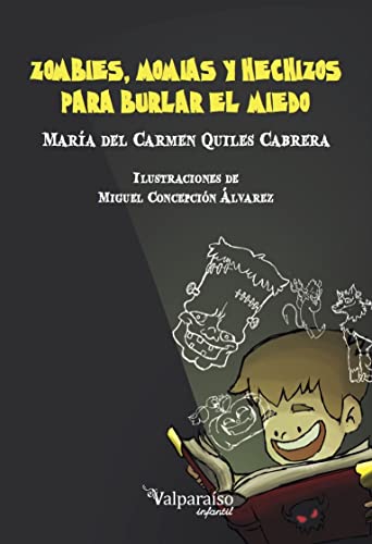 Stock image for Zombies momias y hechizos para burlar el miedo (INFANTIL) Maria Del Carmen Quiles Cabrera for sale by VANLIBER
