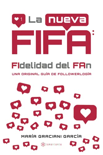 Imagen de archivo de La nueva FIFA: FIdelidad del FAn: Una original gua de followerloga a la venta por Revaluation Books