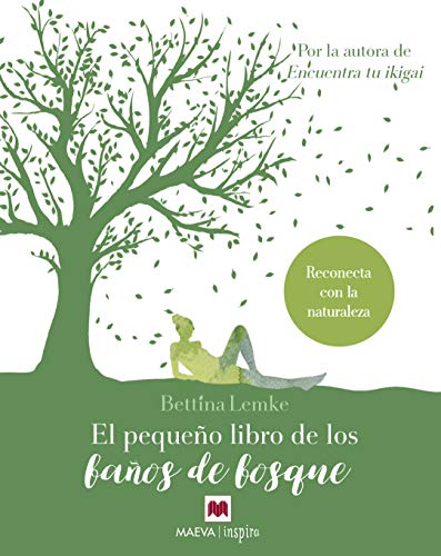 Beispielbild fr El pequeo libro de los baos de bosque : reconecta con la naturaleza (Maeva Inspira) zum Verkauf von medimops