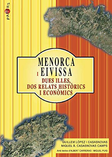 Imagen de archivo de MENORCA I EIVISSA. DUES ILLES, DOS RELATS HISTORICS I ECONOMICS a la venta por AG Library