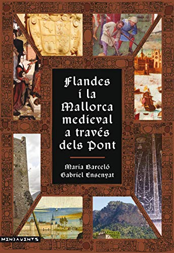 Imagen de archivo de Flandes i la Mallorca medieval a travs dels Pont a la venta por AG Library