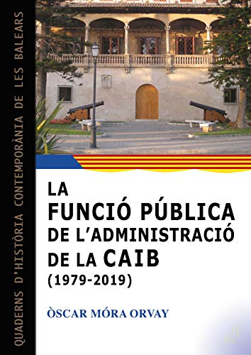 Beispielbild fr La funci pblica de lAdministraci de la Comunitat Autnoma de les Illes Balears (1979-2019) zum Verkauf von AG Library