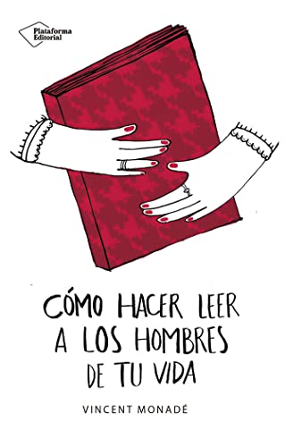 Beispielbild fr Cmo Hacer Leer A Los Hombres De Tu Vida zum Verkauf von RecicLibros