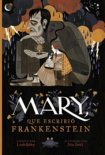 Beispielbild fr MARY, QUE ESCRIBI FRANKENSTEIN: Mary Who Wrote Frankenstein zum Verkauf von GF Books, Inc.