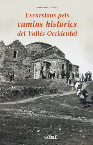 Stock image for Excursions pels camins historics del Valles Occidental (Llibres de Muntanya, Band 56) for sale by medimops