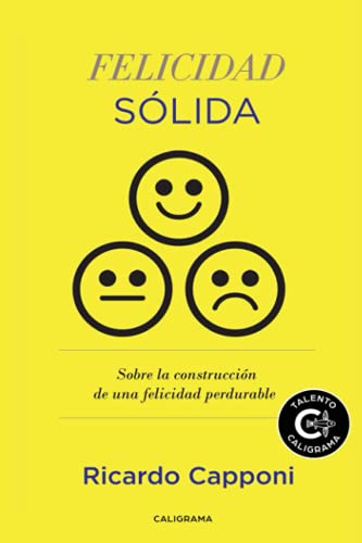 Stock image for Felicidad slida: Sobre la construccin de una felicidad perdurable (Spanish Edition) for sale by GF Books, Inc.