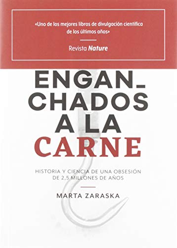 Stock image for ENGANCHADOS A LA CARNE: Historia y ciencia de una obsesin de 2,5 millones de aos (Libernima) for sale by medimops